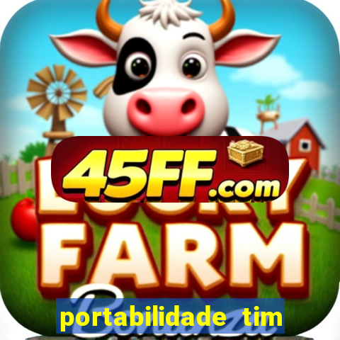 portabilidade tim para tim